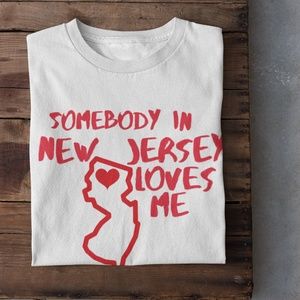 Somebody In New Jersey Loves Me NWT
